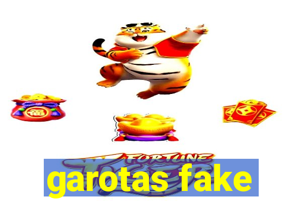 garotas fake
